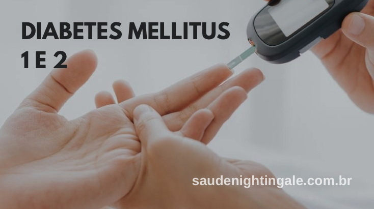 Diabetes Mellitus tipo 1 e tipo 2